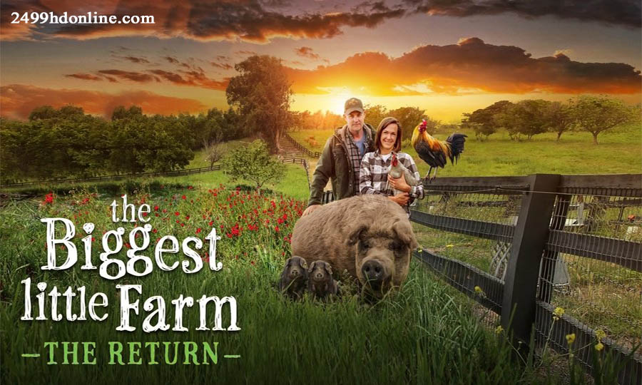 The Biggest Little Farm The Return พากย์ไทย