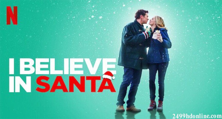 I Believe in Santa (2022) ซานต้ามีจริงนะ Netflix 